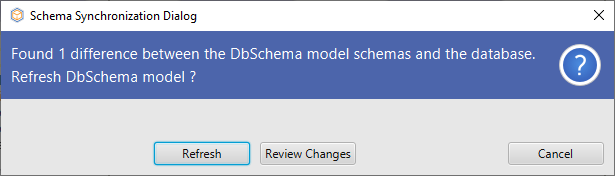 Choose to refresh schema or review differences